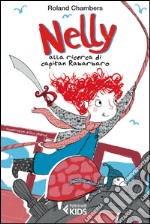 Nelly alla ricerca di capitan Rabarbaro. E-book. Formato EPUB ebook