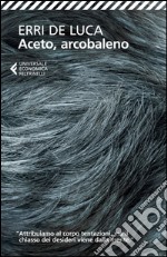 Aceto, arcobaleno. E-book. Formato EPUB ebook