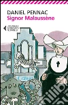 Signor Malaussène. E-book. Formato EPUB ebook di Daniel Pennac