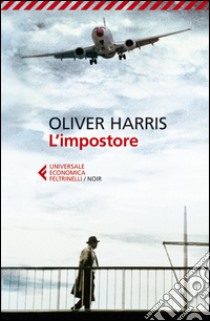 L'impostore. E-book. Formato EPUB ebook di Oliver Harris