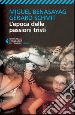 L'epoca delle passioni tristi. E-book. Formato EPUB