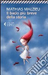 Il bacio più breve della storia. E-book. Formato EPUB ebook di Mathias Malzieu