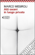 Atti osceni in luogo privato. E-book. Formato EPUB ebook