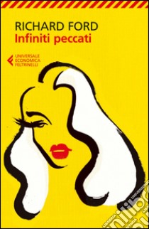 Infiniti peccati. E-book. Formato EPUB ebook di Richard Ford