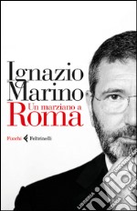 Un marziano a Roma. E-book. Formato EPUB ebook