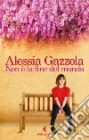 Non è la fine del mondo: ovvero La tenace stagista ovvero Una favola d'oggi. E-book. Formato EPUB ebook
