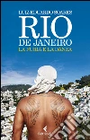 Rio de Janeiro: La furia e la danza. E-book. Formato EPUB ebook di Luiz Eduardo Soares