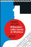 Riflessioni sulla morte di Mishima. E-book. Formato EPUB ebook