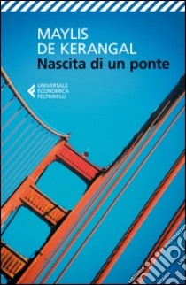 Nascita di un ponte. E-book. Formato EPUB ebook di Maylis De Kerangal