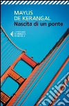 Nascita di un ponte. E-book. Formato EPUB ebook di Maylis De Kerangal