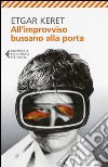 All'improvviso bussano alla porta. E-book. Formato EPUB ebook di Etgar Keret