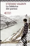 La fabbrica del panico. E-book. Formato EPUB ebook di Stefano Valenti