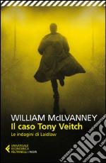 Il caso Tony Veitch: Le indagini di Laidlaw. E-book. Formato EPUB ebook