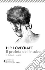 Il profeta dell’incubo: Il Ciclo del sogno. E-book. Formato EPUB ebook