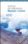 Riparare i viventi. E-book. Formato EPUB ebook