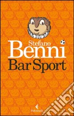 Bar sport: Edizione speciale. E-book. Formato EPUB ebook