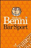 Bar sport: Edizione speciale. E-book. Formato EPUB ebook