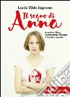 Il sogno di Anna. E-book. Formato EPUB ebook di Lucia Tilde Ingrosso