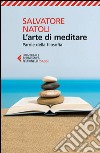 L'arte di meditare: Parole della filosofia. E-book. Formato EPUB ebook