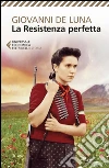 La Resistenza perfetta. E-book. Formato EPUB ebook di Giovanni De Luna