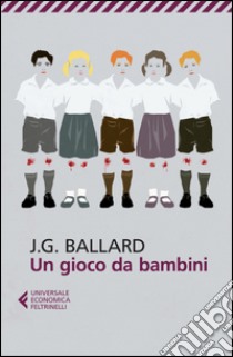 Un gioco da bambini. E-book. Formato EPUB ebook di James Graham Ballard