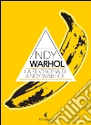 La filosofia di Andy Warhol: Da A a B e viceversa. E-book. Formato EPUB ebook di Andy Warhol