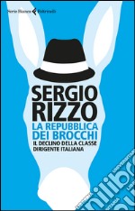 La repubblica dei brocchi: Il declino della classe dirigente italiana. E-book. Formato EPUB ebook