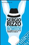 La repubblica dei brocchi: Il declino della classe dirigente italiana. E-book. Formato EPUB ebook