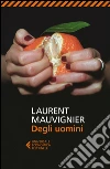 Degli uomini. E-book. Formato EPUB ebook di Laurent Mauvignier