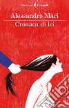 Cronaca di lei. E-book. Formato EPUB ebook