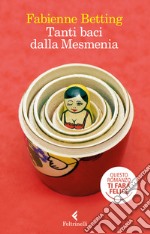 Tanti baci dalla Mesmenia. E-book. Formato EPUB ebook