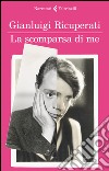 La scomparsa di me. E-book. Formato EPUB ebook