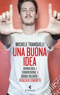 Una buona idea. E-book. Formato EPUB ebook di Michele Tranquilli