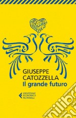 Il grande futuro. E-book. Formato EPUB ebook