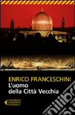 L'uomo della Città Vecchia. E-book. Formato EPUB ebook