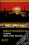 L'uomo della Città Vecchia. E-book. Formato EPUB ebook