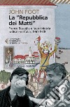 La “Repubblica dei Matti”: Franco Basaglia e la psichiatria radicale in Italia, 1961-1978. E-book. Formato EPUB ebook