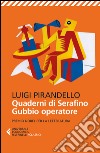 Quaderni di Serafino Gubbio operatore. E-book. Formato EPUB ebook