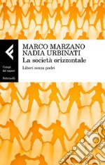 La società orizzontale: Liberi senza padri. E-book. Formato EPUB ebook