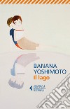 Il lago. E-book. Formato EPUB ebook di Banana Yoshimoto