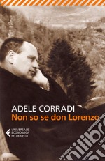 Non so se don Lorenzo: Con una nuova postfazione dell'Autrice. E-book. Formato EPUB ebook