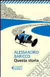 Questa storia. E-book. Formato EPUB ebook di Alessandro Baricco
