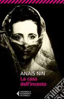 La casa dell'incesto. E-book. Formato EPUB ebook di Anaïs Nin