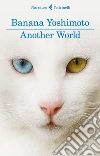 Another world. E-book. Formato EPUB ebook di Banana Yoshimoto