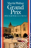 Grand Prix: Delitto Doc per il commissario Courrèges. E-book. Formato EPUB ebook di Martin Walker