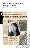 Giorgiana Masi: Indagine su un mistero italiano. E-book. Formato EPUB ebook di Concetto Vecchio