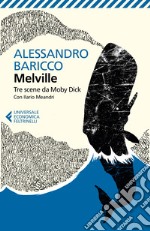 Melville: Tre scene da Moby Dick. E-book. Formato EPUB ebook