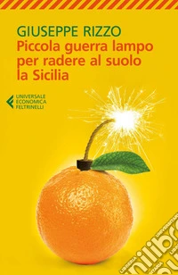 Piccola guerra lampo per radere al suolo la Sicilia. E-book. Formato EPUB ebook