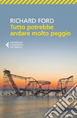 Tutto potrebbe andare molto peggio. E-book. Formato EPUB ebook