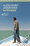 La frontiera. E-book. Formato EPUB ebook di Alessandro Leogrande